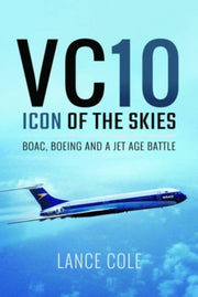 Vc10 Icon Of The Skies By Cole, Lance