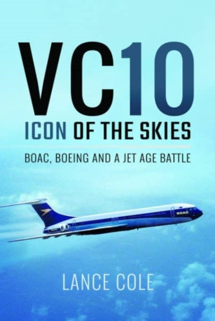 Vc10 Icon Of The Skies By Cole, Lance
