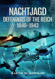 Nachtjagd Defenders Of The Reich 1940-19 By Bowman, Martin W