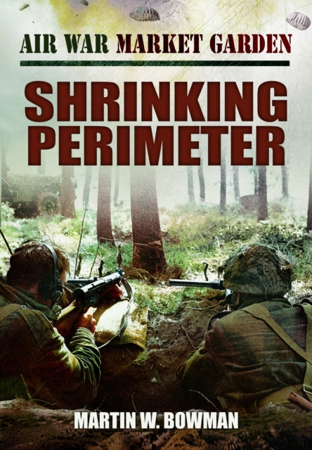 Air War Market Garden Shrinking Perimete
