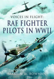 Voices In Flight Raf Fighter Pilots In W
