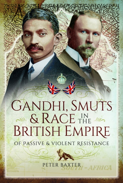 Gandhi Smuts & Race In The British Empir