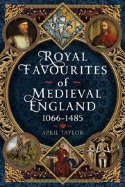 Royal Favourites Of Medieval England