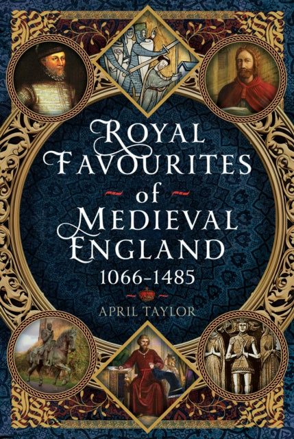 Royal Favourites Of Medieval England