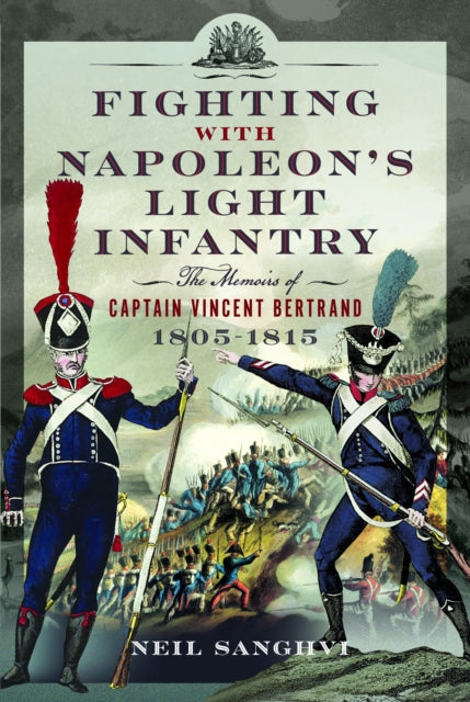 Fighting With Napoleons Light Infantry