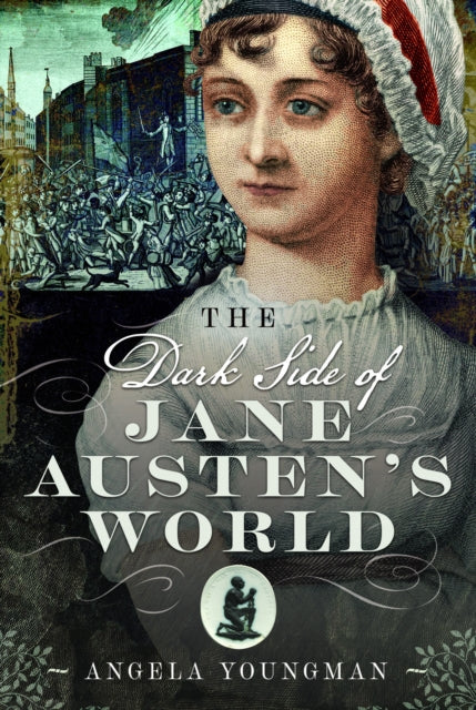 Dark Side Of Jane Austens World