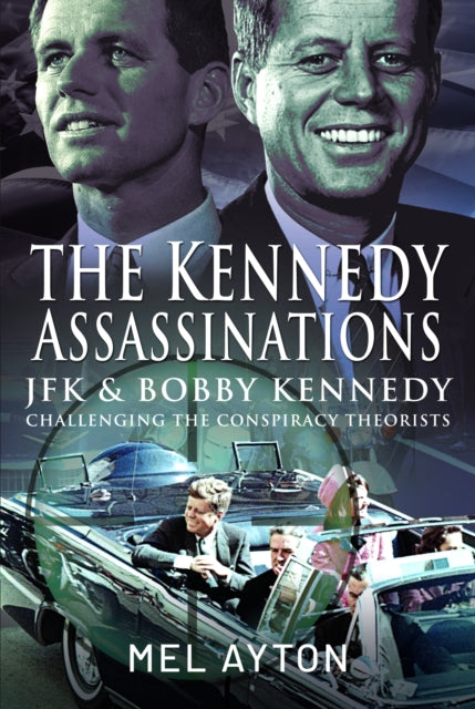Kennedy Assassinations By Ayton, Mel