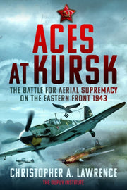 Aces At Kursk By Lawrence, Christophe
