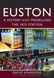 Euston A History & Modelling The 1875 St