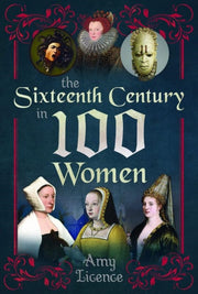 Sixteenth Century In 100 Women