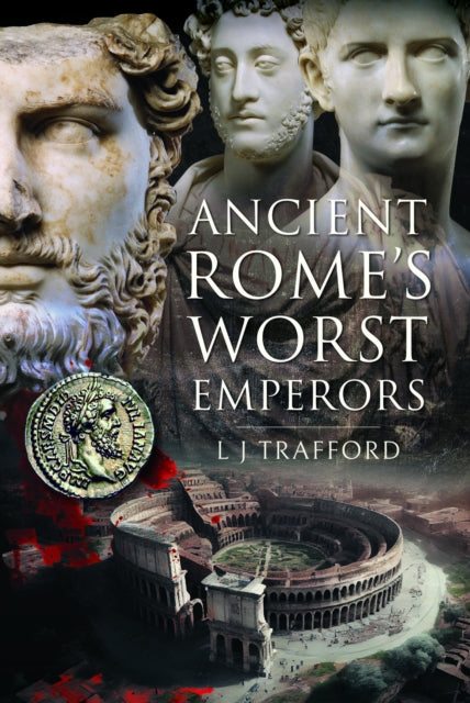 Ancient Romes Worst Emperors