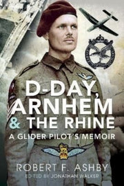 D Day Arnhem & The Rhine