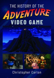 History Of The Adventure Video Game By Carton, Christopher