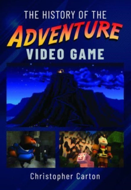 History Of The Adventure Video Game By Carton, Christopher