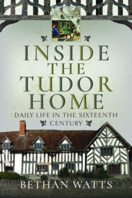 Inside The Tudor Home