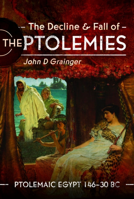 Decline & Fall Of The Ptolemies