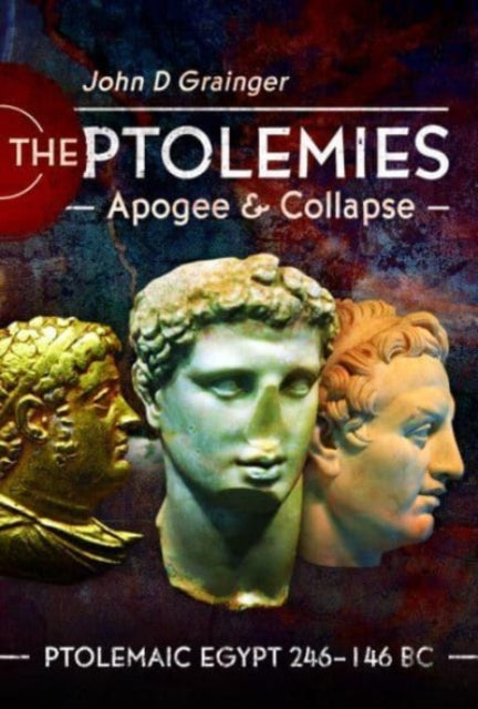 Ptolemies Apogee & Collapse