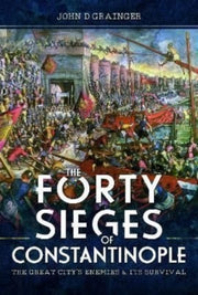 Forty Sieges Of Constantinople