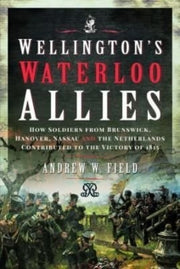 Wellingtons Waterloo Allies