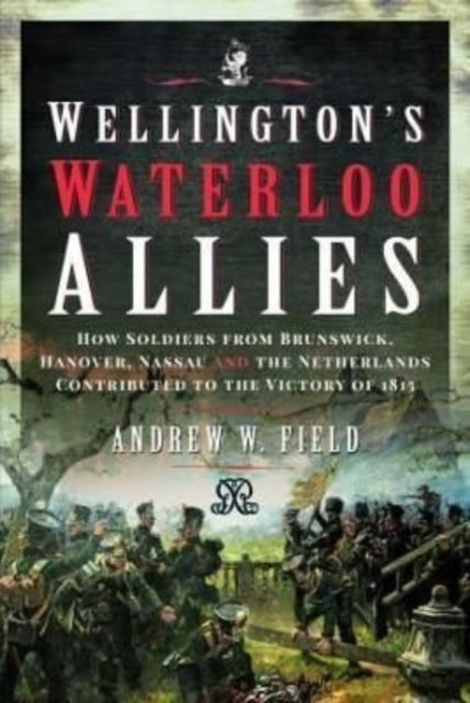 Wellingtons Waterloo Allies