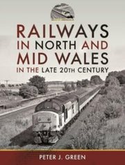 Railways In North & Mid Wales In The Lat