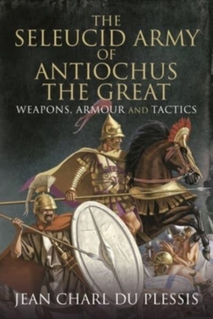 Seleucid Army Of Antiochus The Great