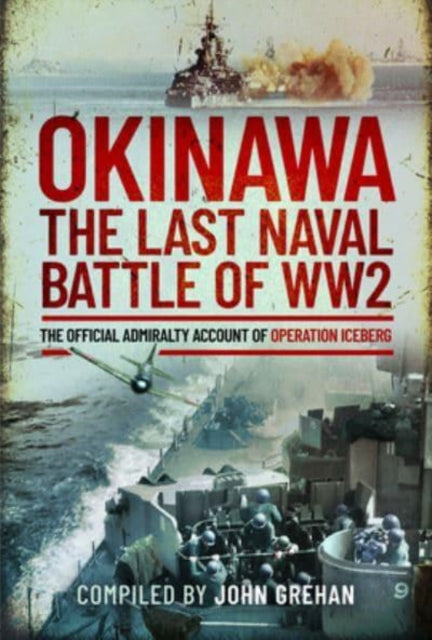 Okinawa The Last Naval Battle Of Ww2