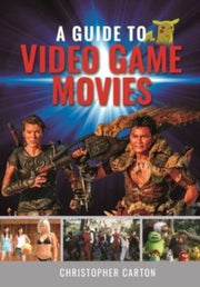 Guide To Video Game Movies