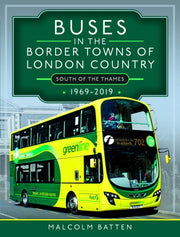 Buses In The Border Towns Of London By Batten, Malcolm