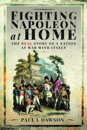 Fighting Napoleon At Home