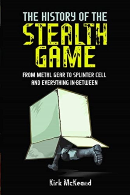 History Of The Stealth Game By Mckeand, Kirk
