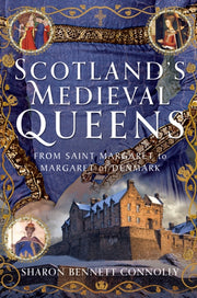 Scotlands Medieval Queens