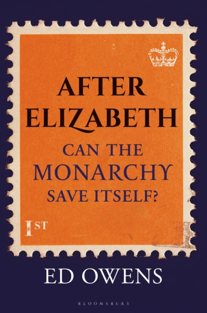 After Elizabeth Can/monarchy Save Itself