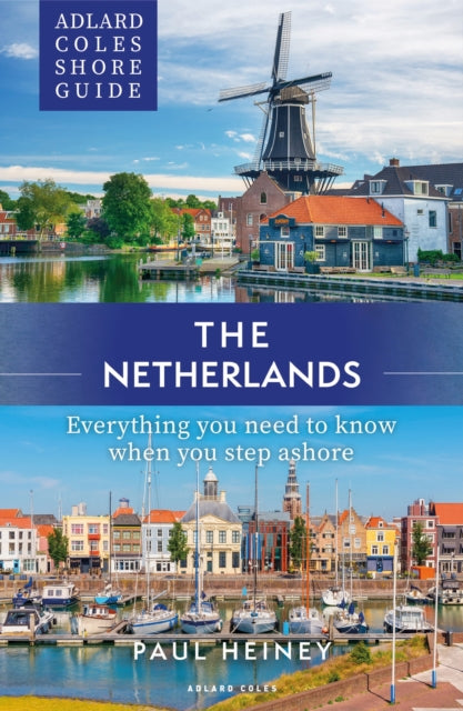 Adlard Coles Shore Guide The Netherlands