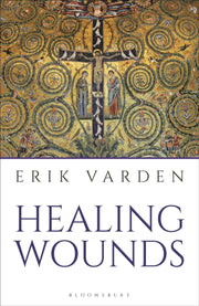 Healing Wounds The Lent Book 2025 By Varden, Erik
