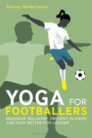 Yoga For Footballers By Heidaripour, Sharon