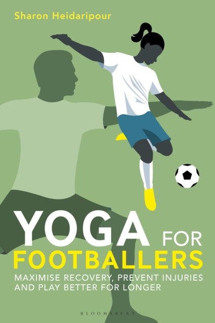 Yoga For Footballers By Heidaripour, Sharon