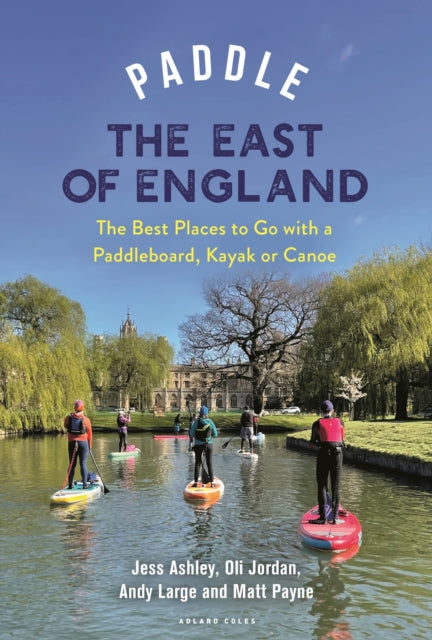 Paddle The East Of England By Jordan, Oliver Et Al