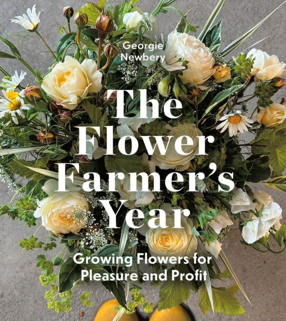 Flower Farmers Year By Newbery, Georgie