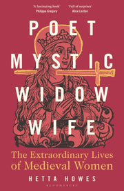 Poet, Mystic, Widow, Wife By Howes, Hetta