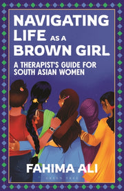 Navigating Life As A Brown Girl By Ali, Fahima