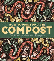 How To Make & Use Compost By Scott, Nicky