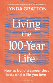 Living The 100-year Life By Gratton, Lynda
