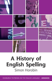A History Of English Spelling By Horobin  Simon