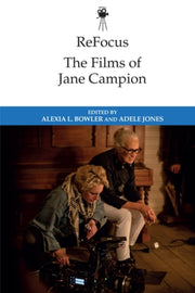 Refocus The Films Of Jane Campion By Rhodes  Gary D