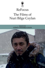 Refocus The Films Of Nuri Bilge Ceylan