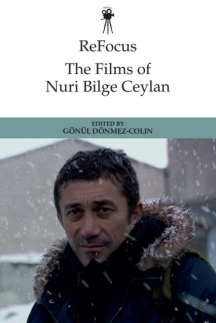 Refocus The Films Of Nuri Bilge Ceylan