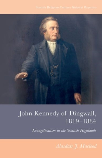 John Kennedy Of Dingwall 1819 1884
