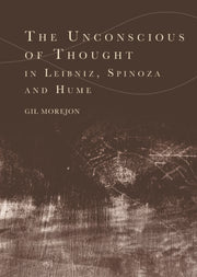 Unconscious Of Thought In Leibniz Spinoz By Morej N, Gil