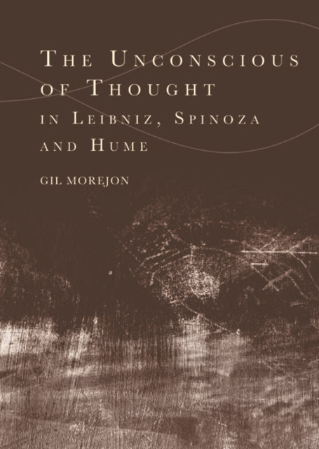 Unconscious Of Thought In Leibniz Spinoz